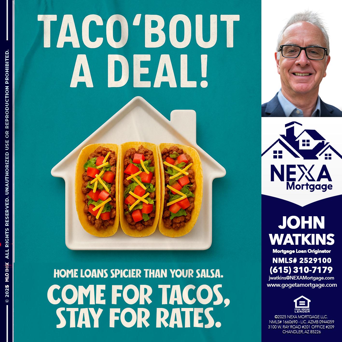 TACO BOUT A DEAL - John Watkins -Mortgage Loan Originator