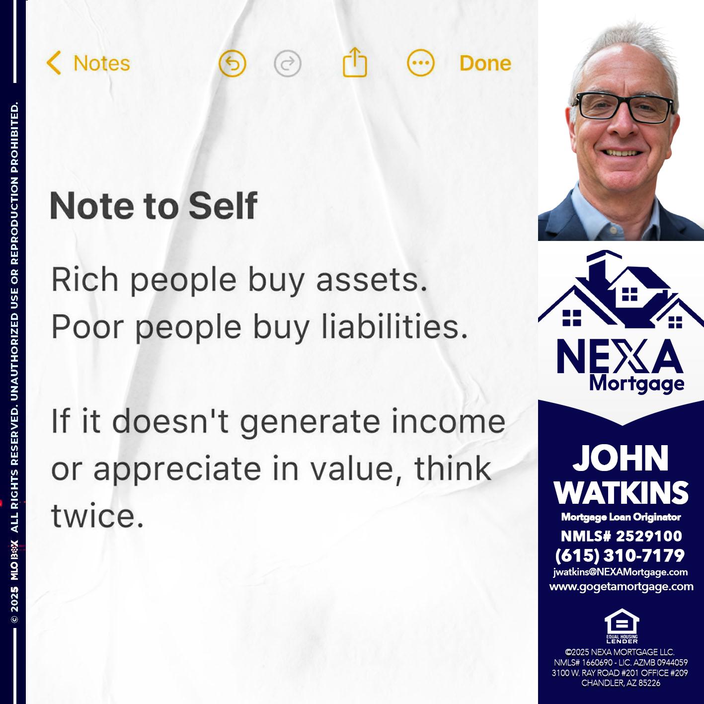 NOTE TO SELF - John Watkins -Mortgage Loan Originator