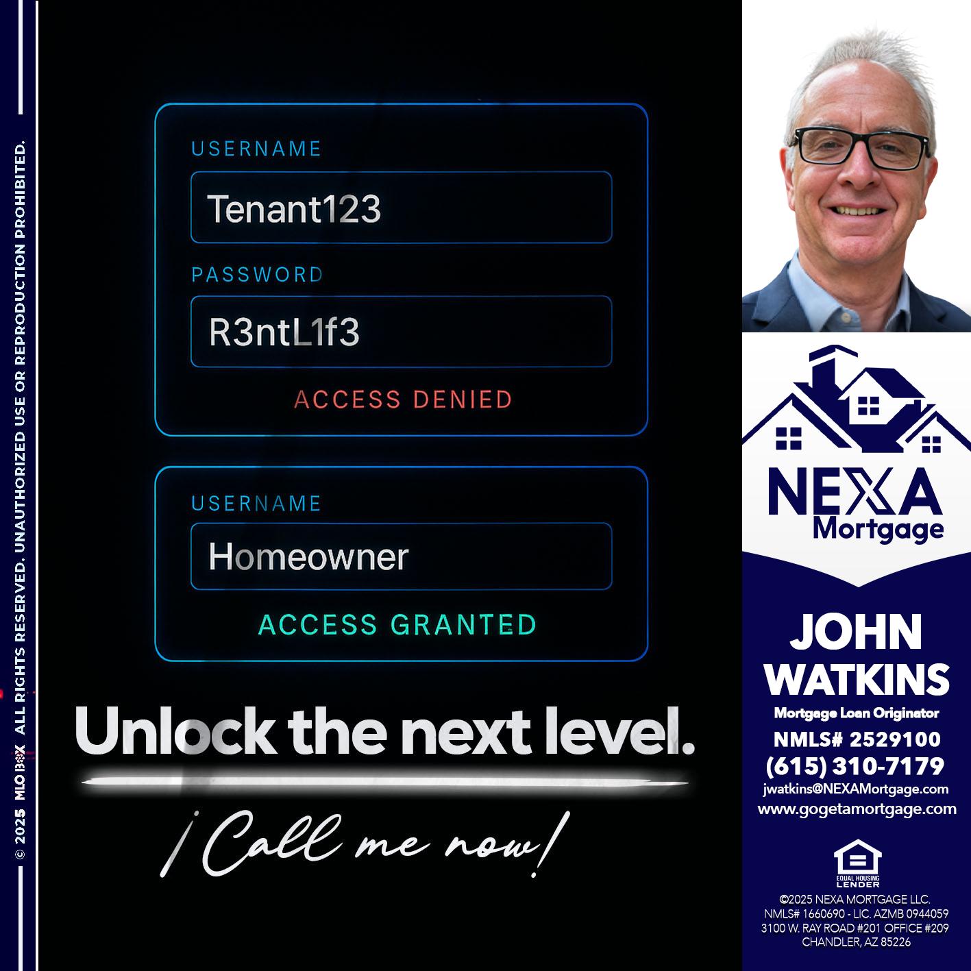 UNLOCK THE NEXT LEVEL - John Watkins -Mortgage Loan Originator