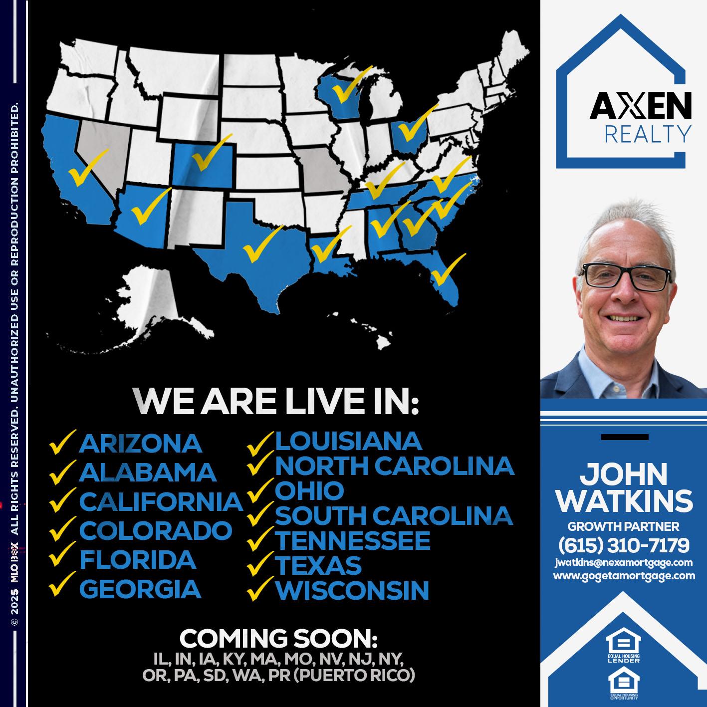 WE ARE LIVE IN: - John Watkins -Mortgage Loan Originator