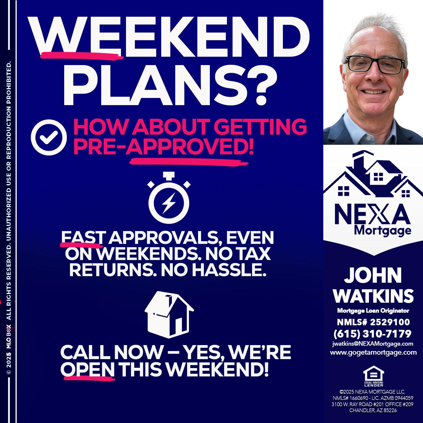 WEEKEND PLANS? - John Watkins -Mortgage Loan Originator