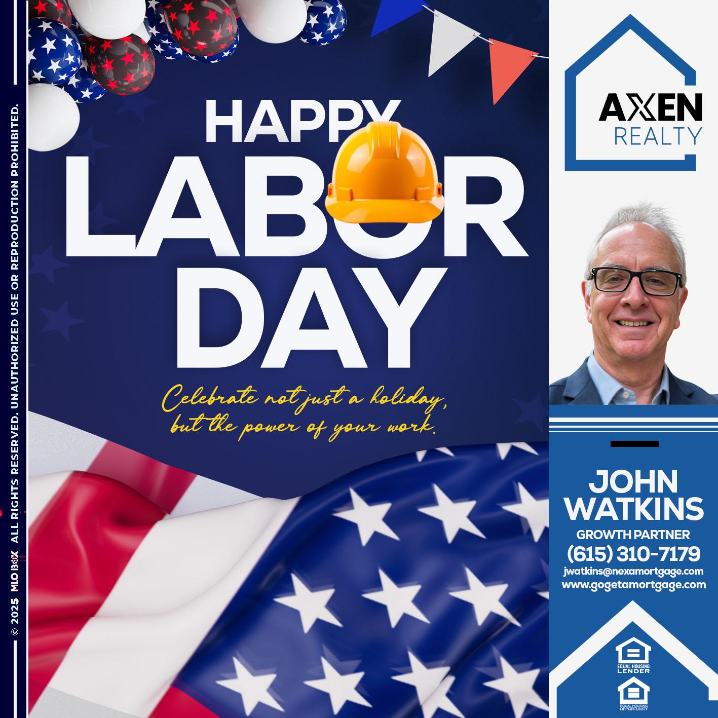happy Labor Day - John Watkins -Mortgage Loan Originator