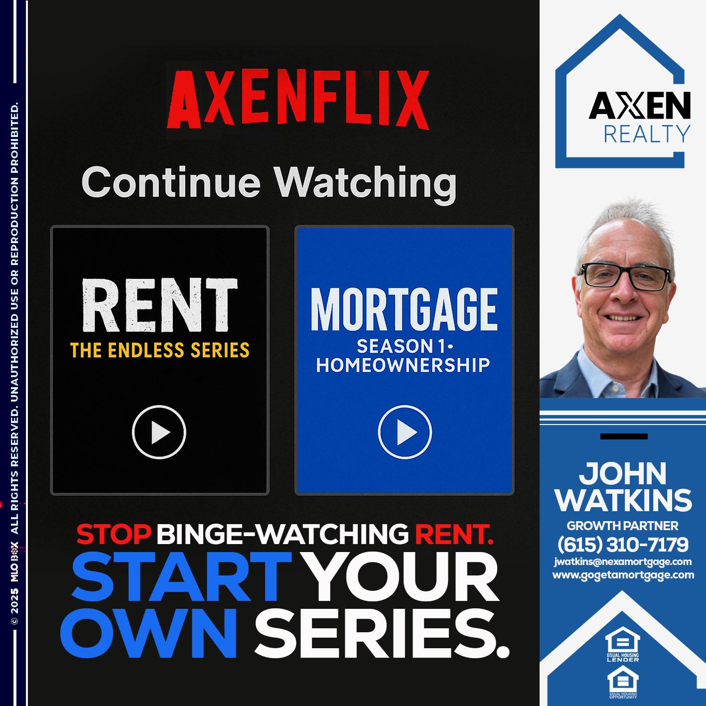 AXEN FLIX - John Watkins -Mortgage Loan Originator