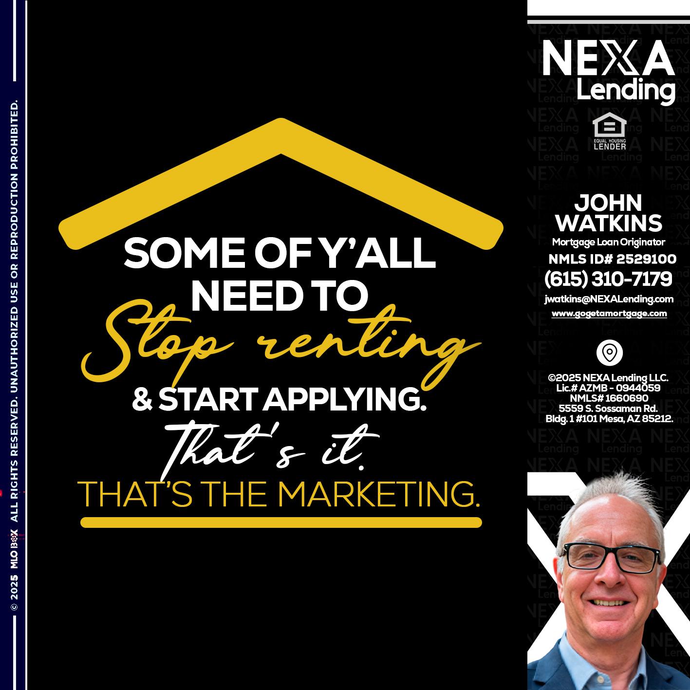 some of you - John Watkins -Mortgage Loan Originator