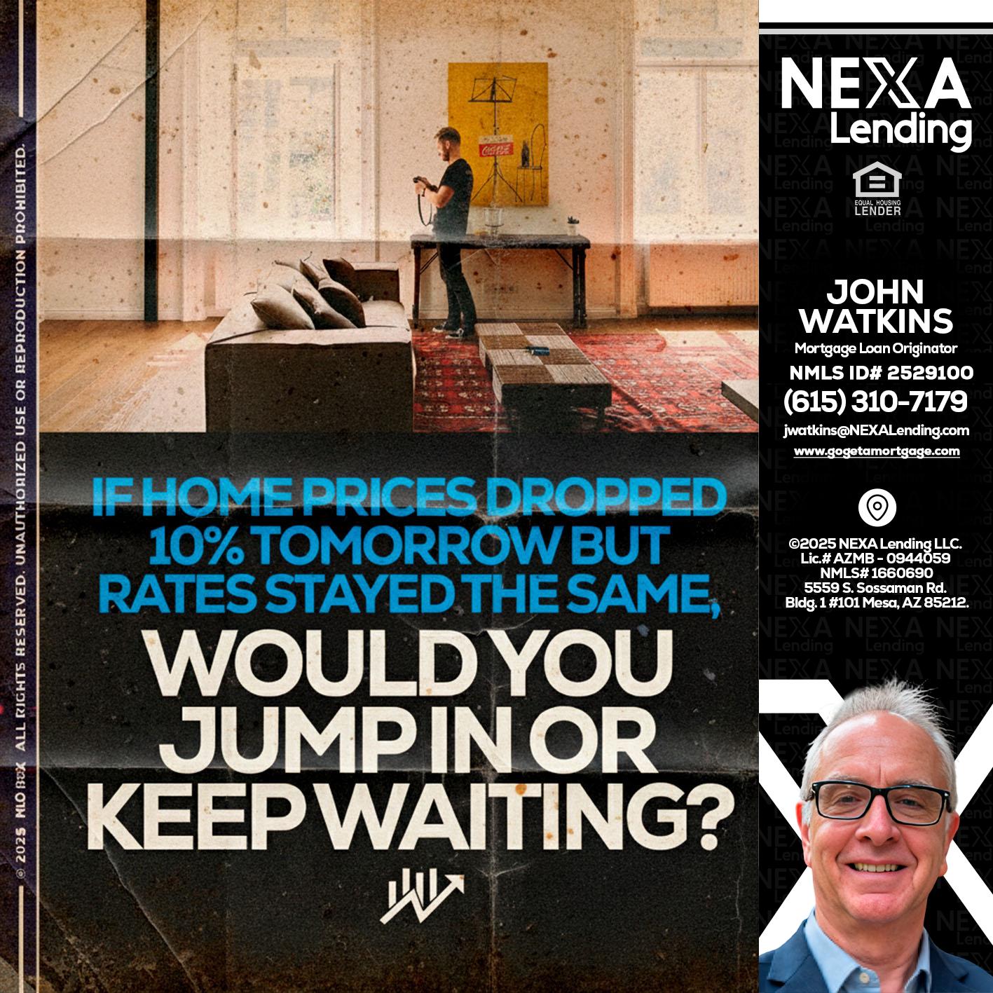 IF HOME PRICES - John Watkins -Mortgage Loan Originator