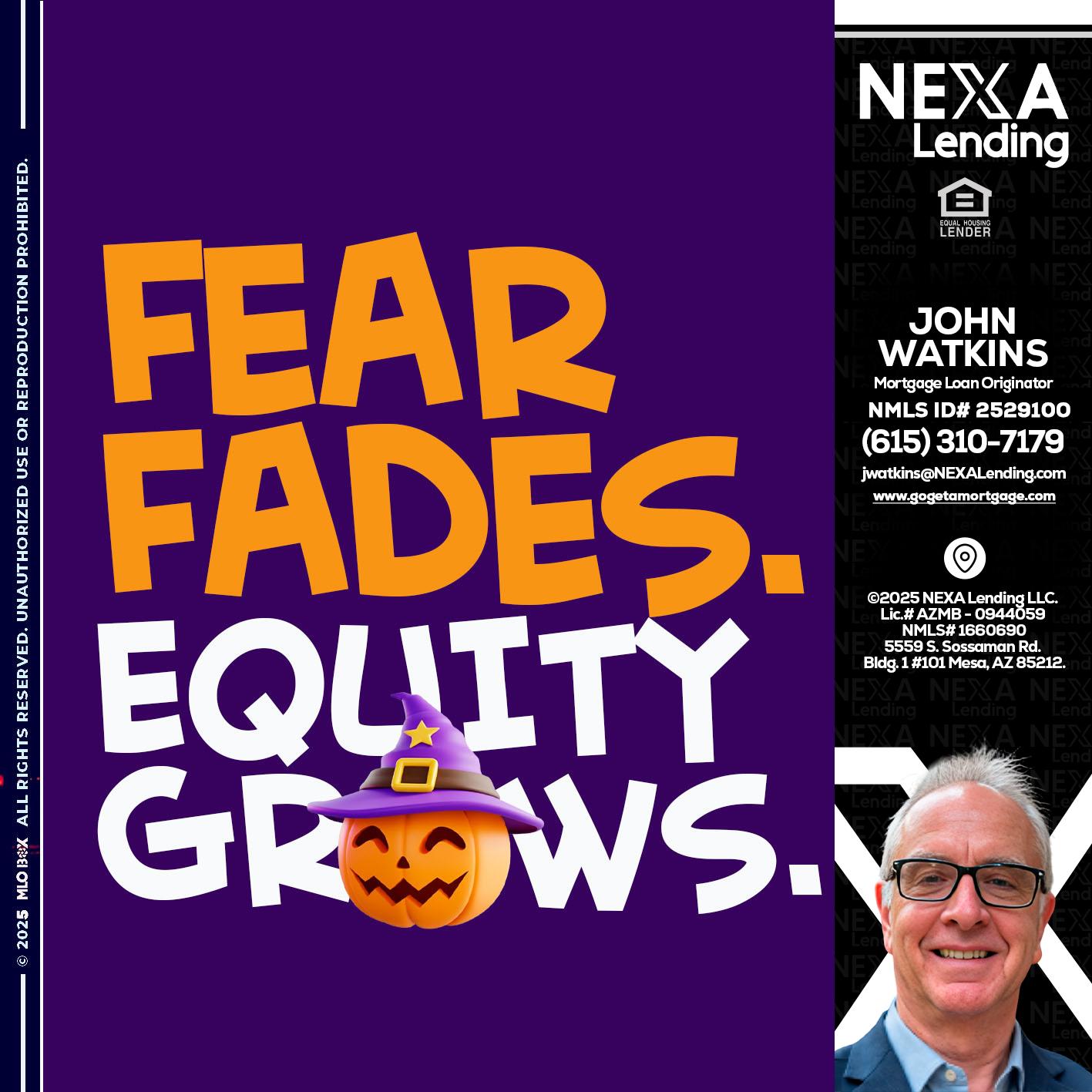 FEAR FADES - John Watkins -Mortgage Loan Originator