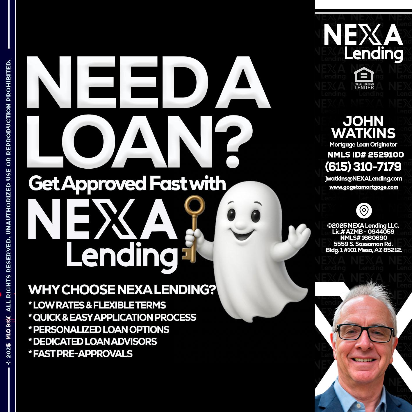 NEED A LOAN? - John Watkins -Mortgage Loan Originator
