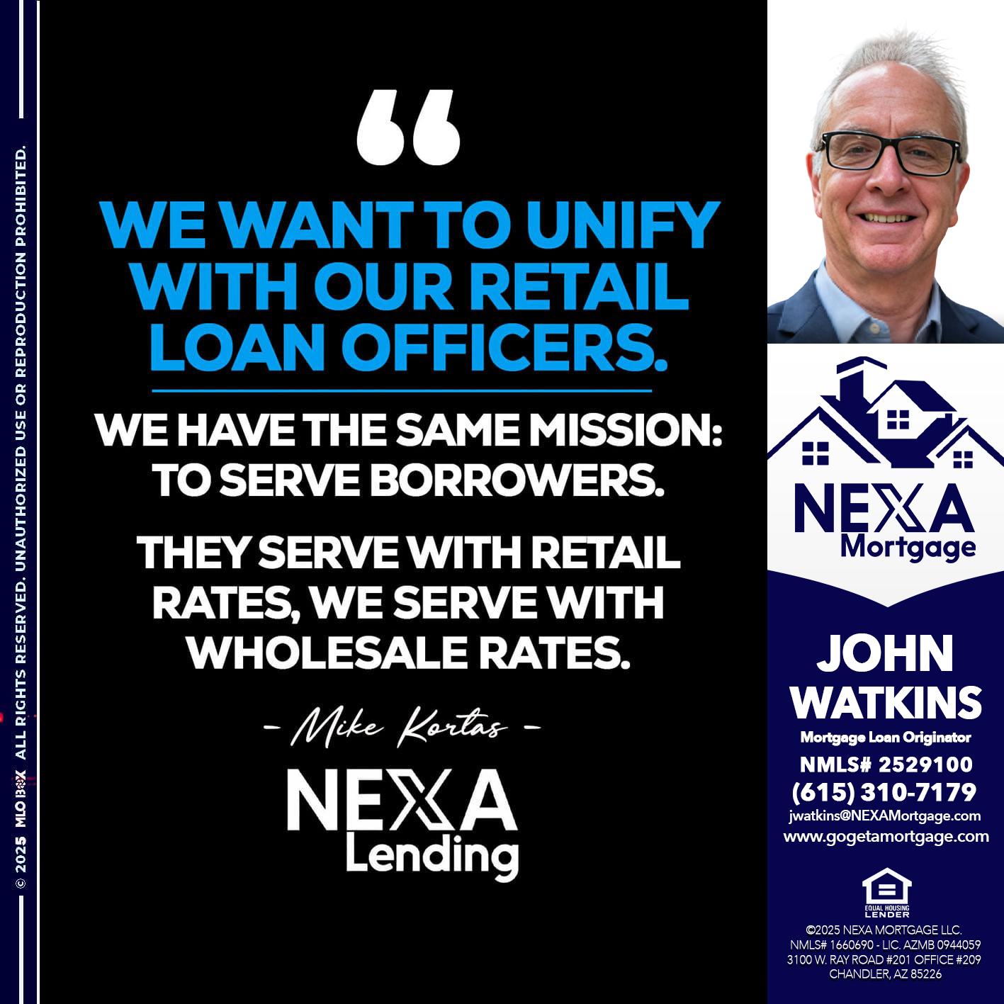 WE WANT - John Watkins -Mortgage Loan Originator