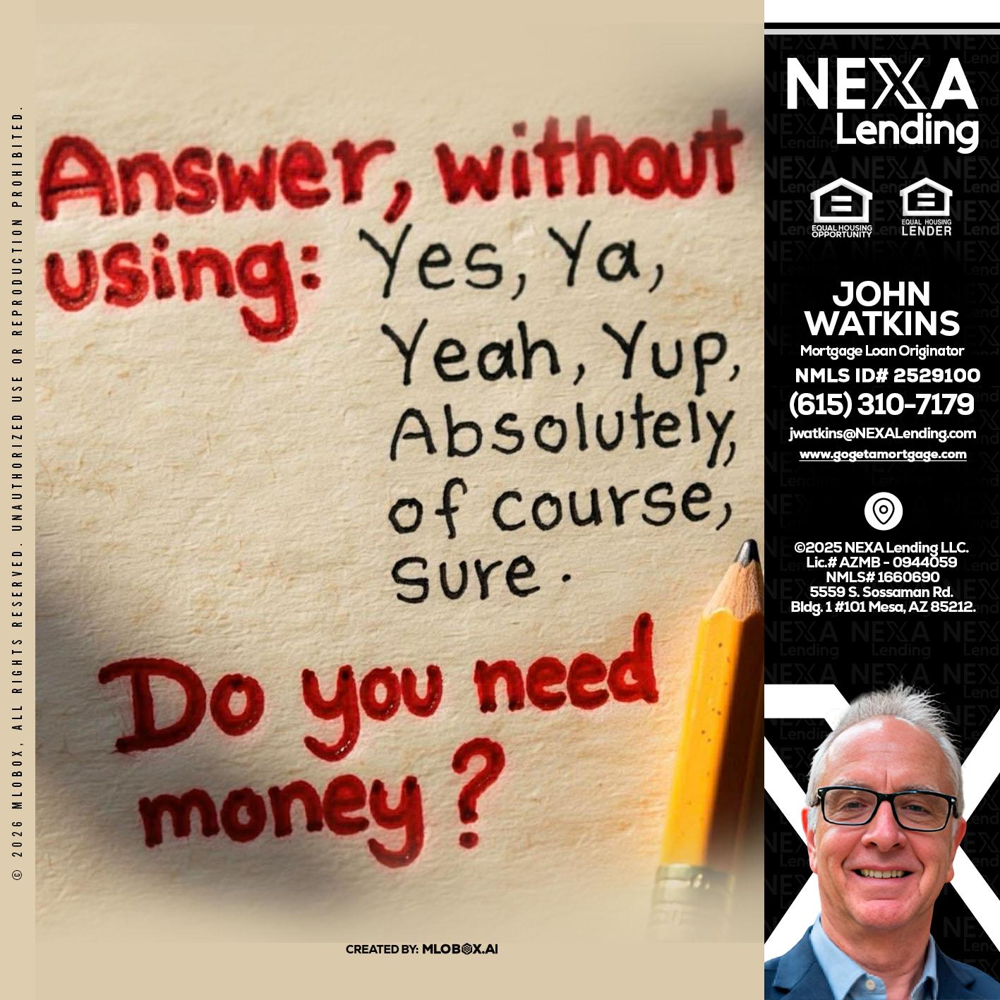 answer without - John Watkins -Mortgage Loan Originator