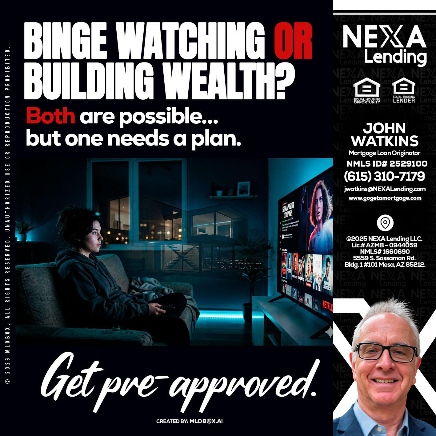 BINGE WATCHING - John Watkins -Mortgage Loan Originator