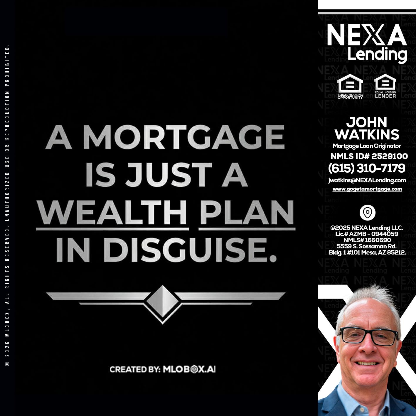 a mortgage is just - John Watkins -Mortgage Loan Originator