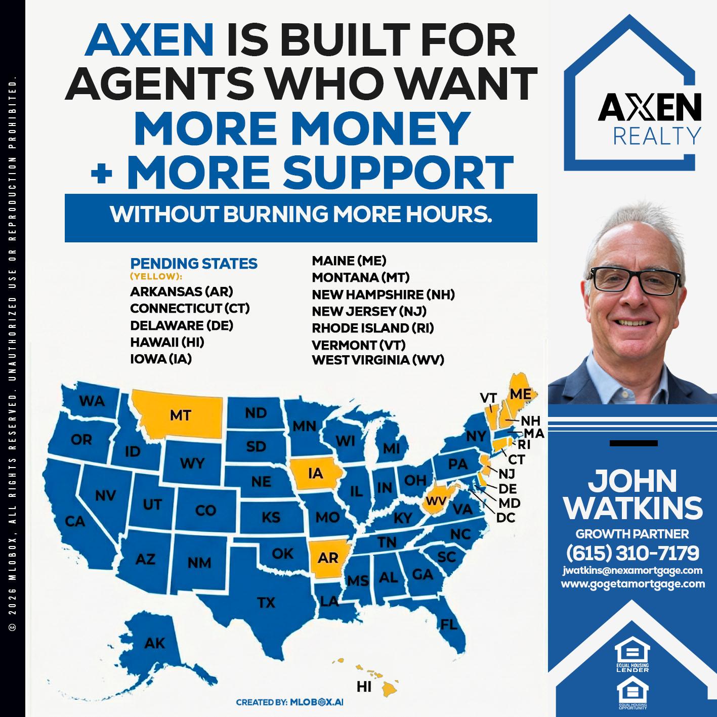 AXEN IS BUILT FOR AGENTS - John Watkins -Mortgage Loan Originator