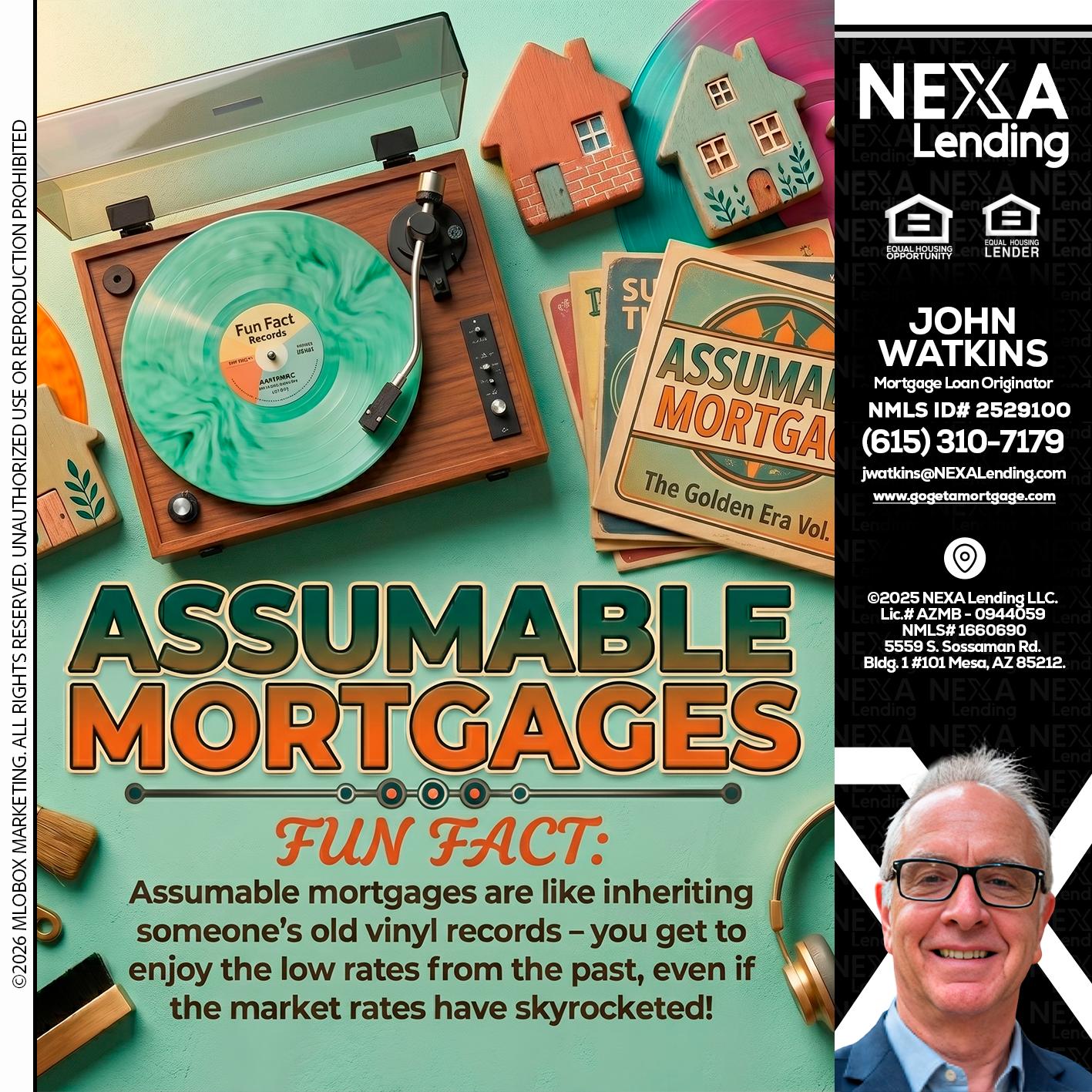 ASSUMABLE MORTGAGES - John Watkins -Mortgage Loan Originator