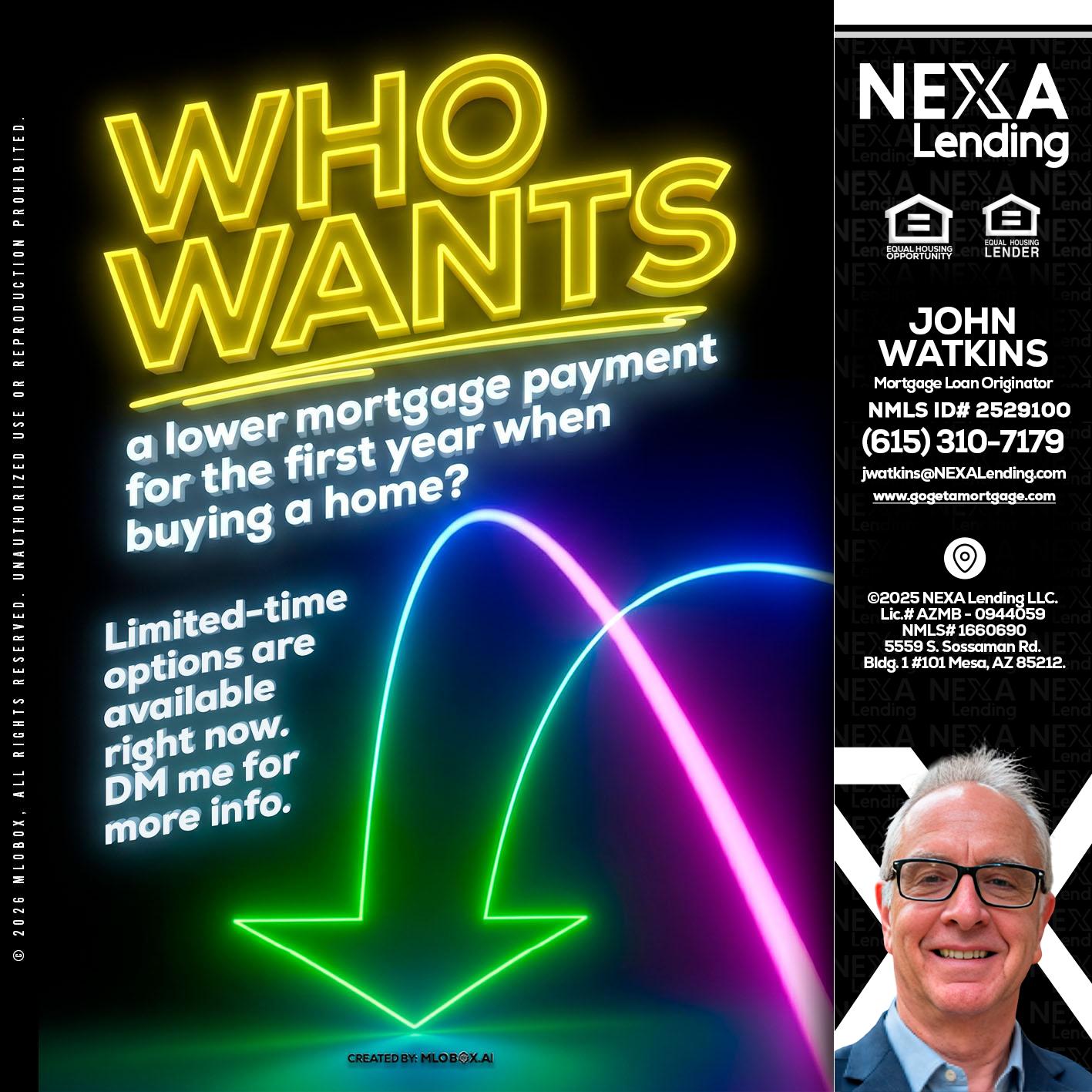 WHO WANTS - John Watkins -Mortgage Loan Originator