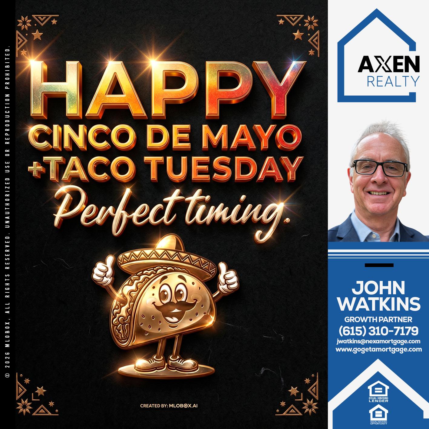 HAPPY CINCO DE MAYO - John Watkins -Mortgage Loan Originator